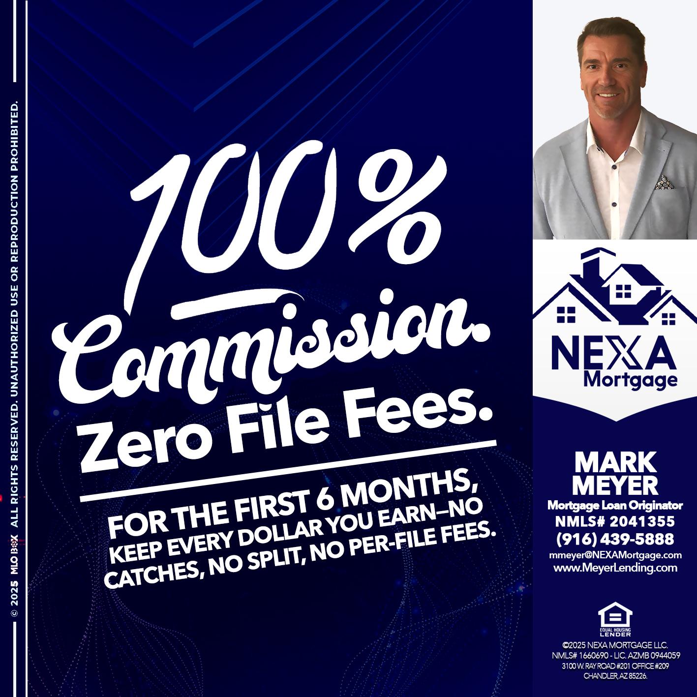 100% COMMISSION - Mark Meyer -Mortgage Loan Originator
