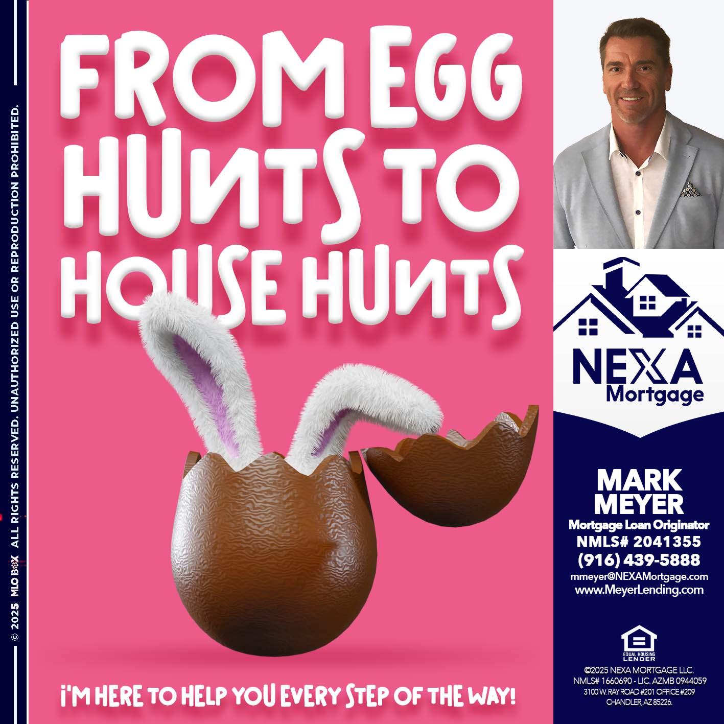 FROM EGG HUNTS - Mark Meyer -Mortgage Loan Originator
