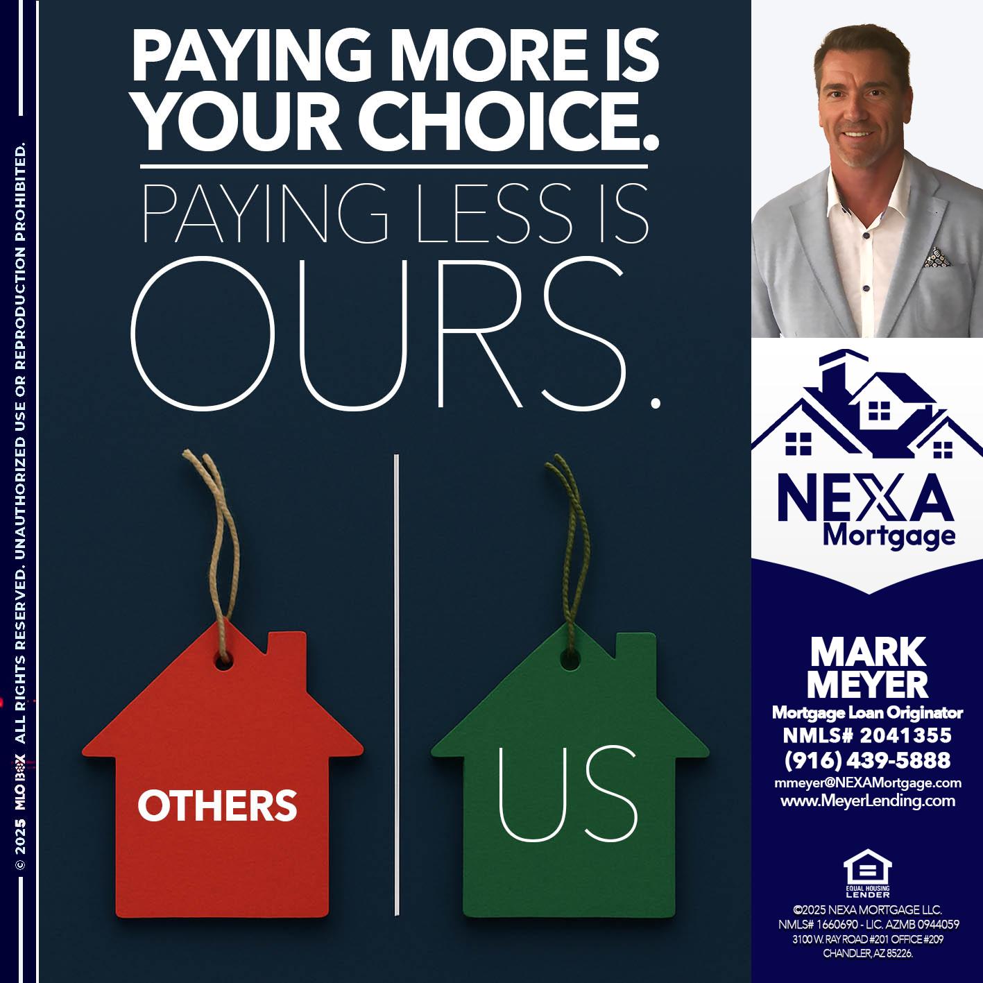 PAYING MORE IS - Mark Meyer -Mortgage Loan Originator