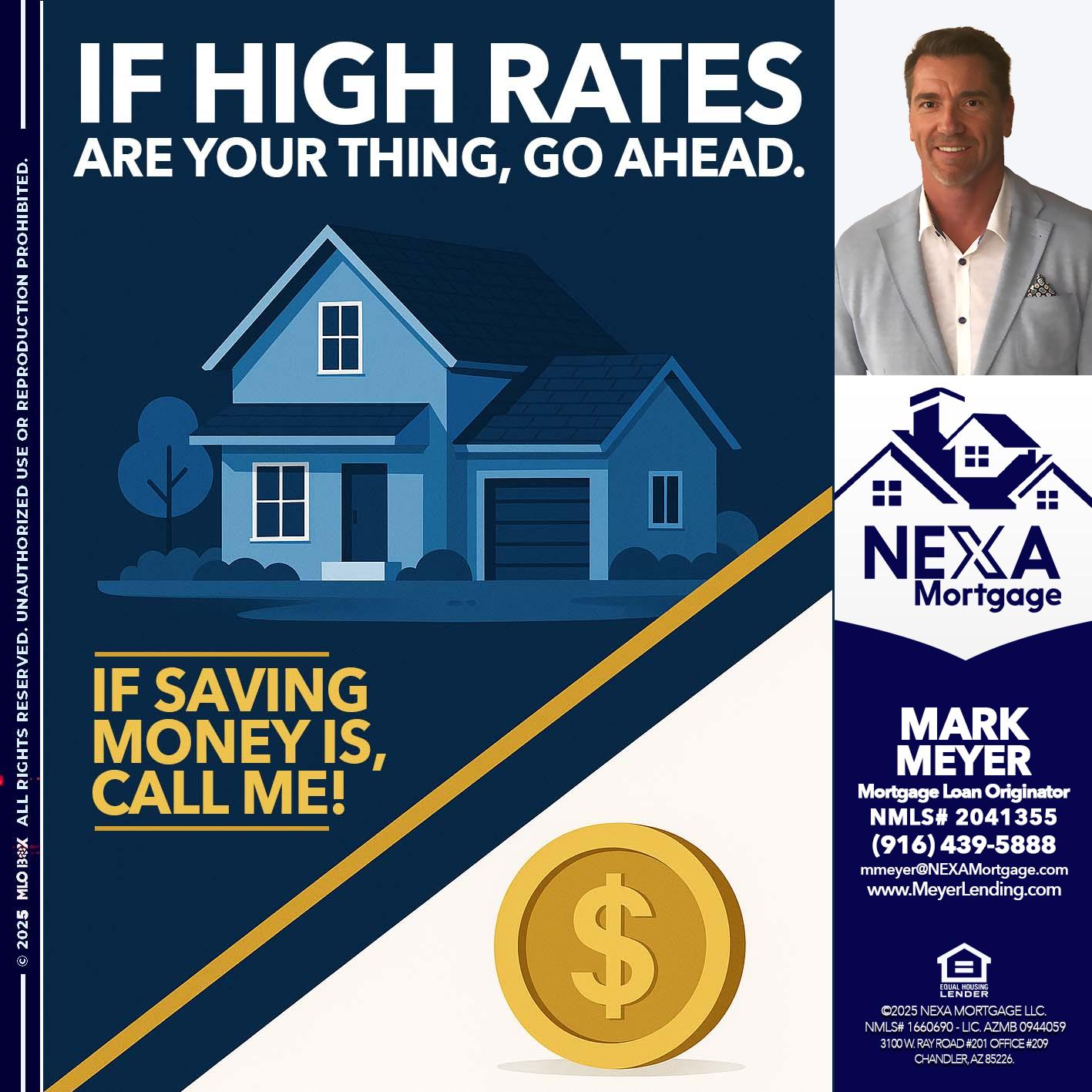 IF HIGH RATES - Mark Meyer -Mortgage Loan Originator