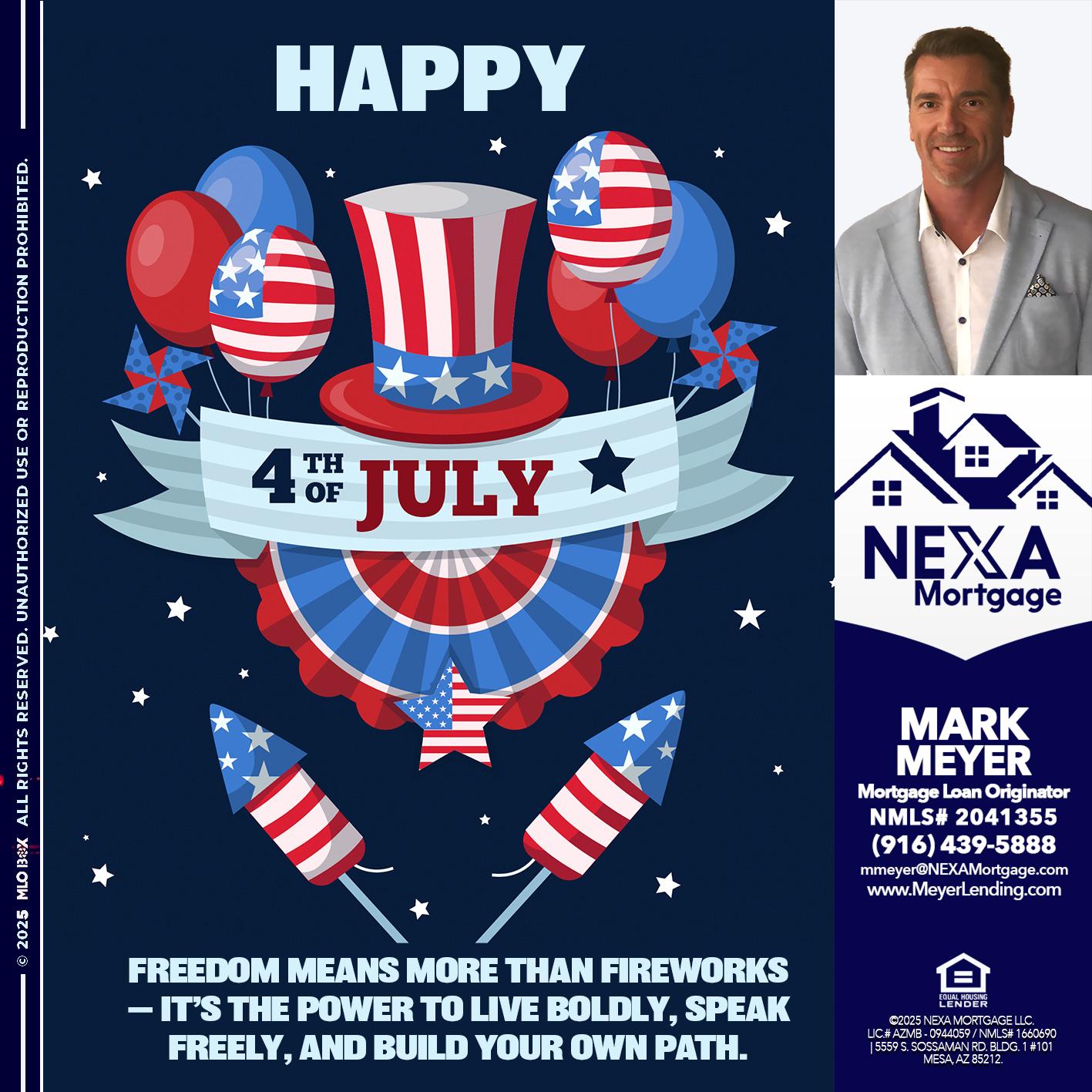 HAPPY 4TH OF JULY - Mark Meyer -Mortgage Loan Originator
