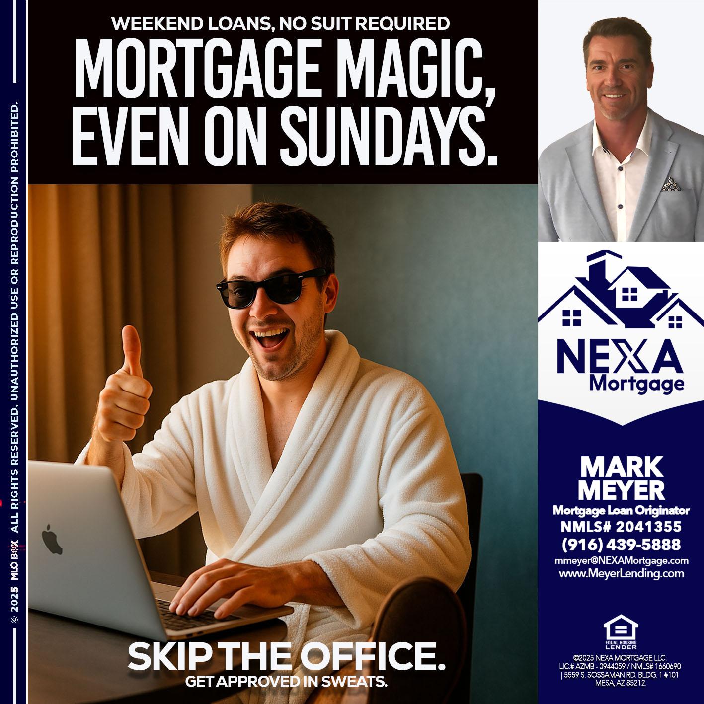 MORTGAGE MAGICS - Mark Meyer -Mortgage Loan Originator