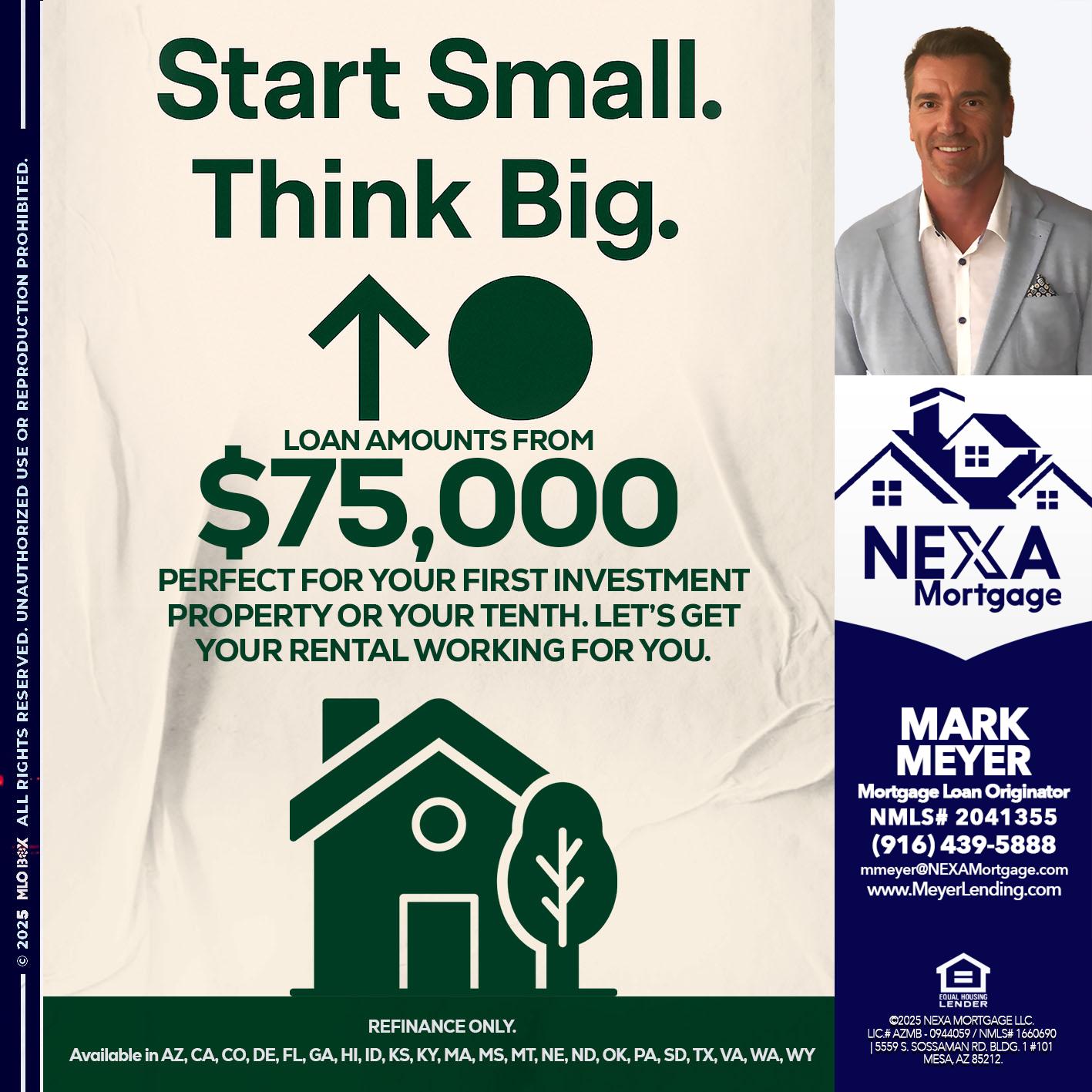 START SMALL - Mark Meyer -Mortgage Loan Originator