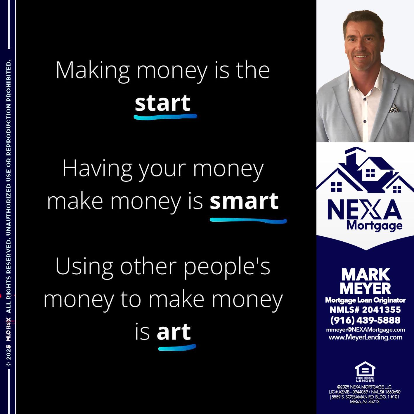 MAKING MONEY IS - Mark Meyer -Mortgage Loan Originator