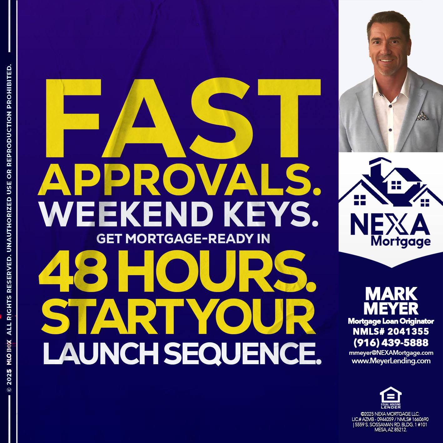 FAST APPROVALS - Mark Meyer -Mortgage Loan Originator