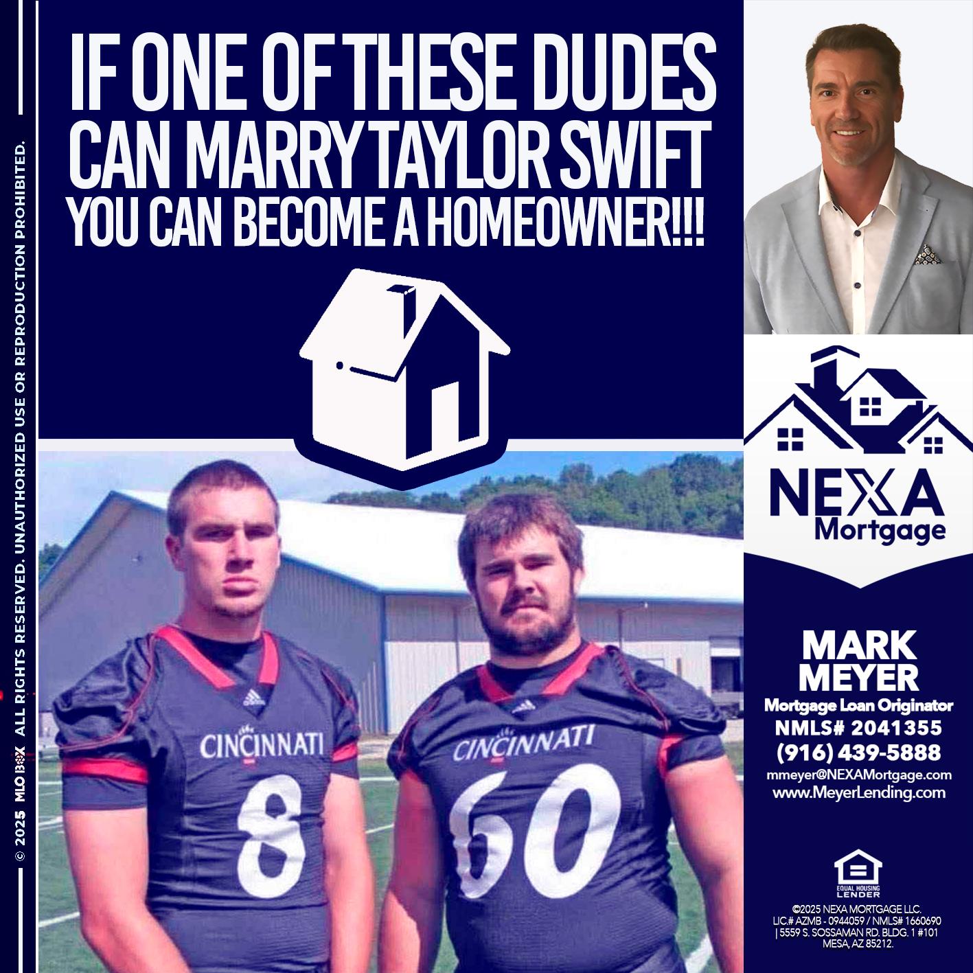 IF ONE OF THESE DUDES - Mark Meyer -Mortgage Loan Originator