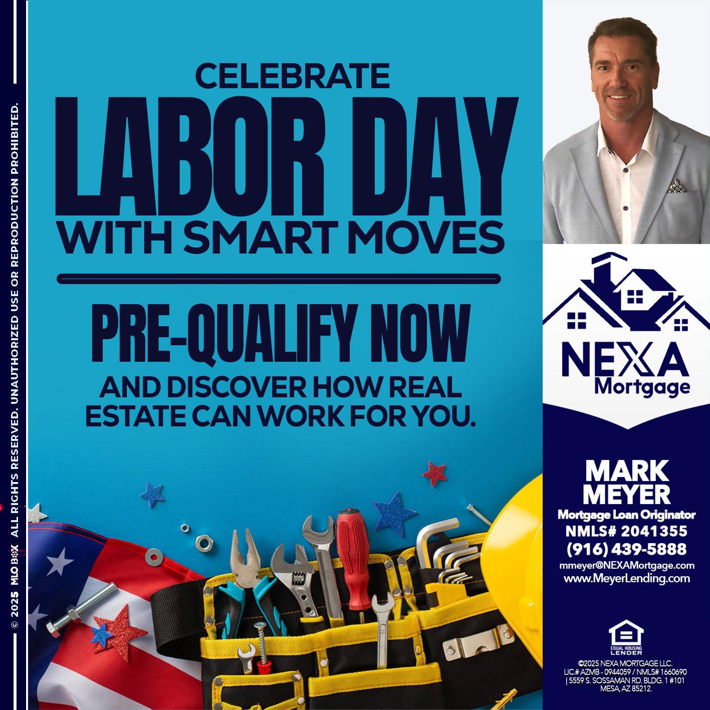 CELEBRATE LABOR DAY - Mark Meyer -Mortgage Loan Originator