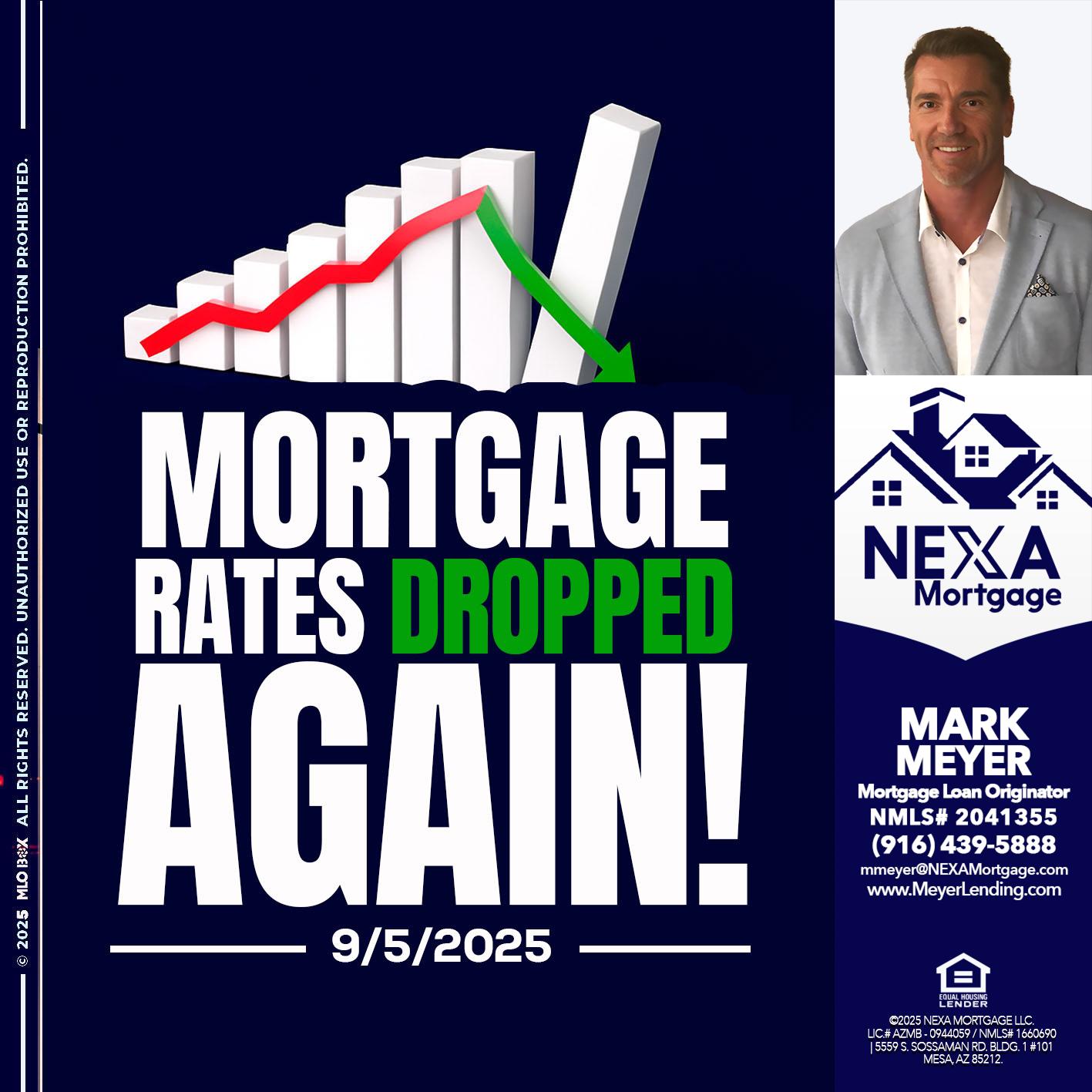 RATES DROP - Mark Meyer -Mortgage Loan Originator
