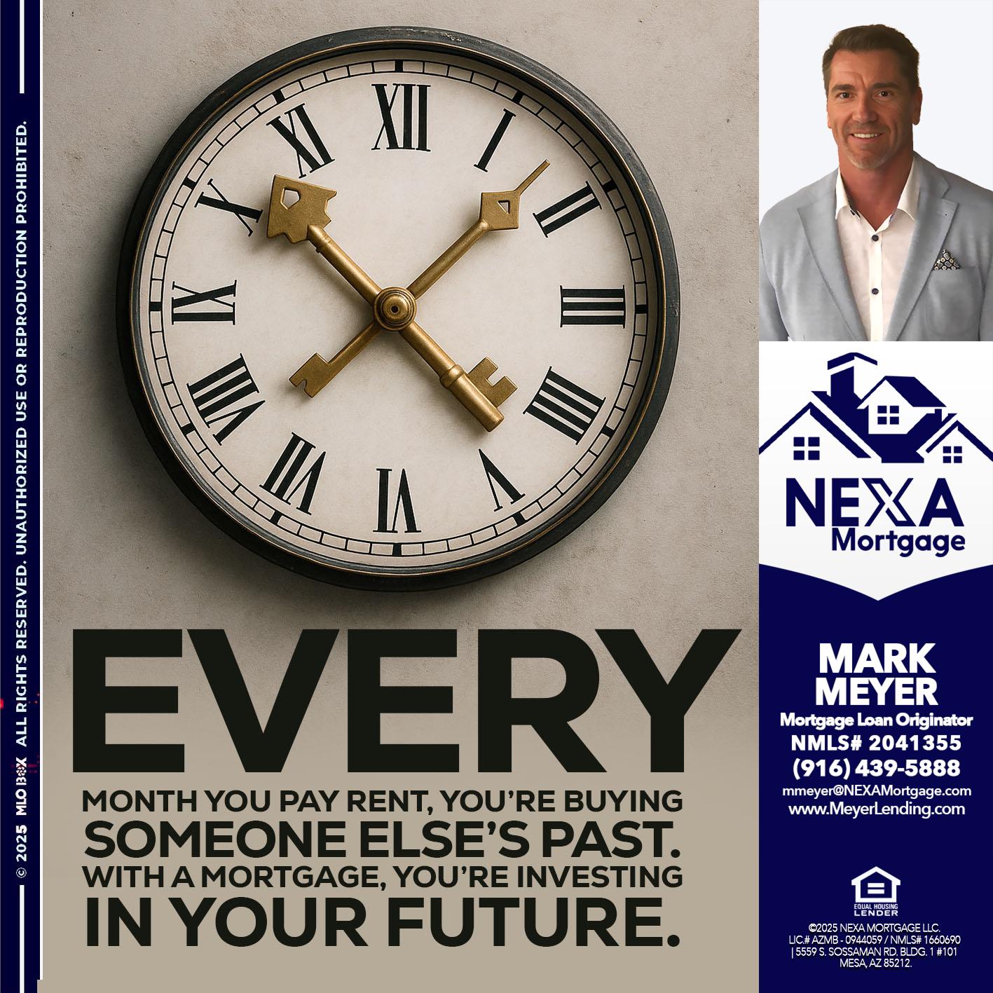 EVERY MONTH - Mark Meyer -Mortgage Loan Originator