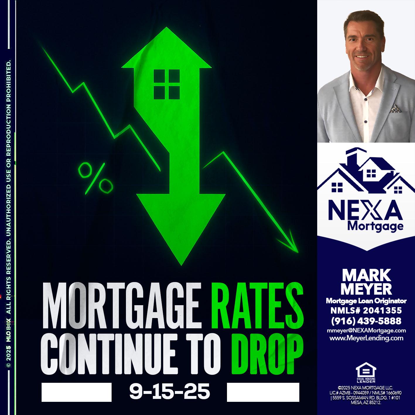 RATES DROP - Mark Meyer -Mortgage Loan Originator