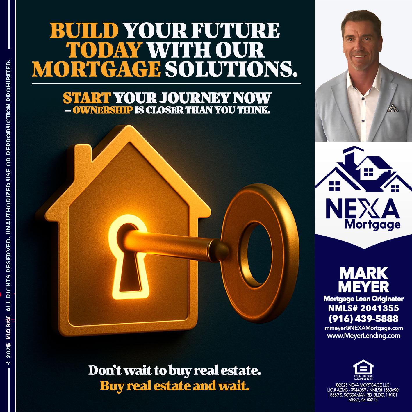 BUILD YOUR FUTURE - Mark Meyer -Mortgage Loan Originator