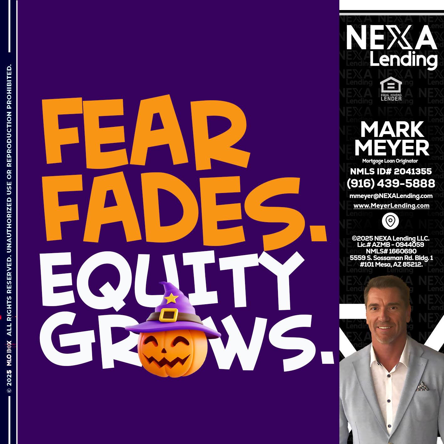 FEAR FADES - Mark Meyer -Mortgage Loan Originator