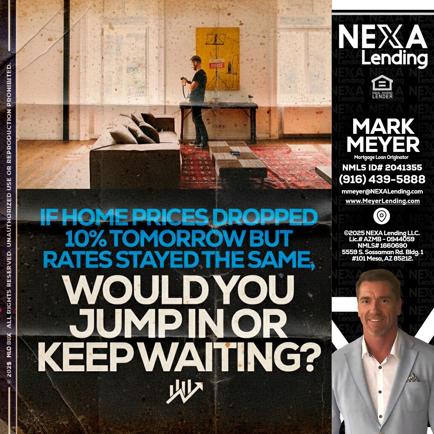IF HOME PRICES - Mark Meyer -Mortgage Loan Originator