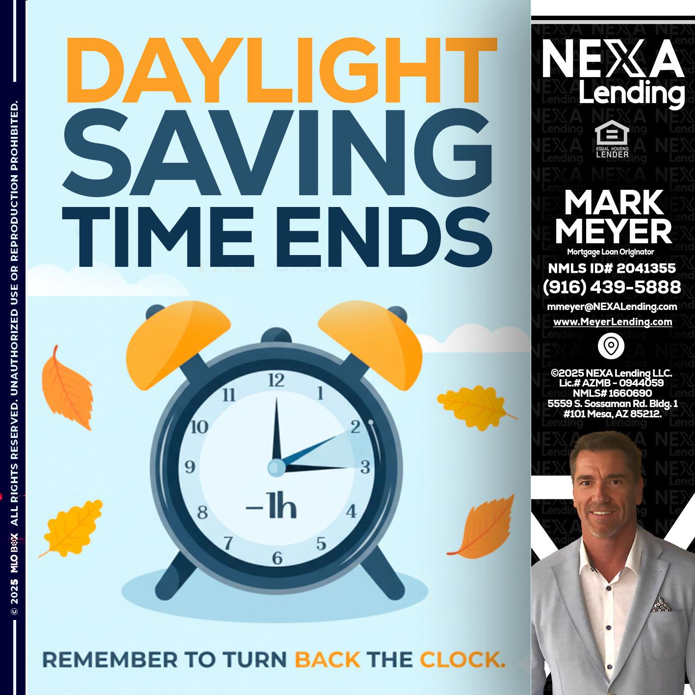 daylight saving - Mark Meyer -Mortgage Loan Originator