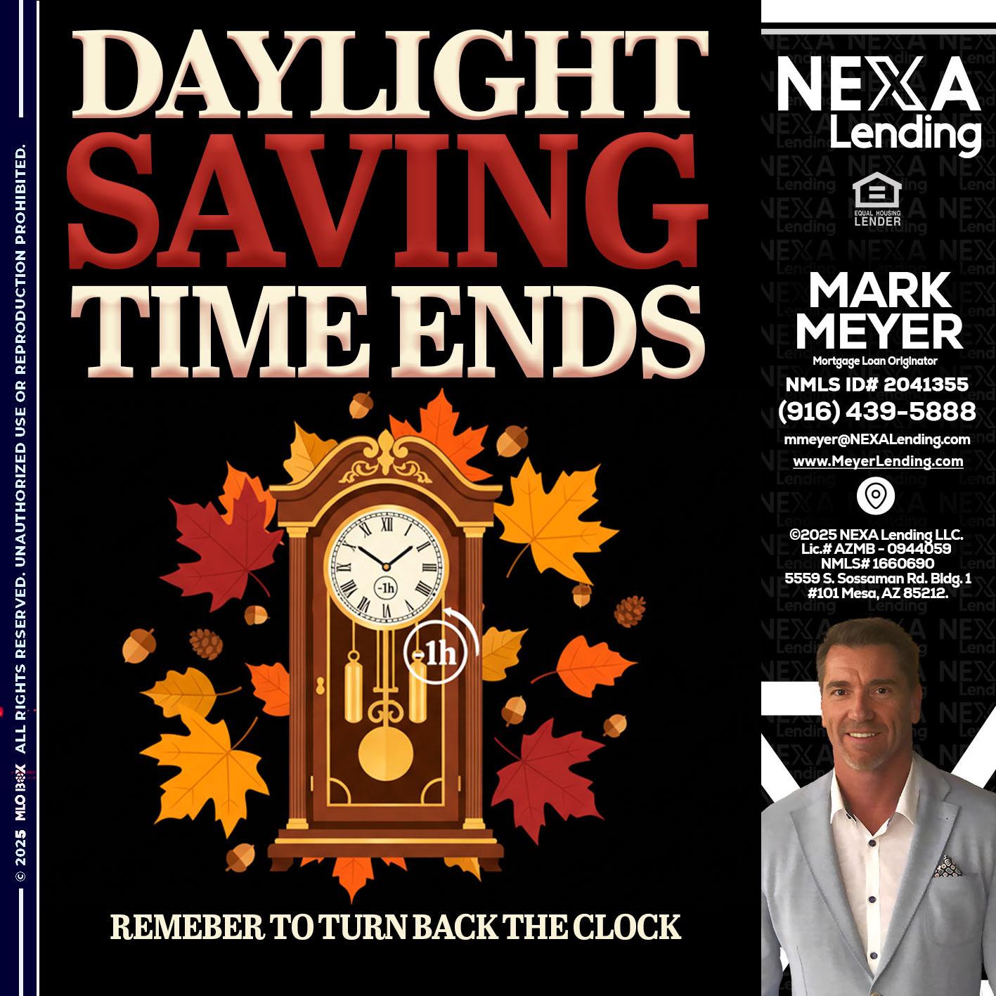 DAYLIGHT SAVINGS - Mark Meyer -Mortgage Loan Originator