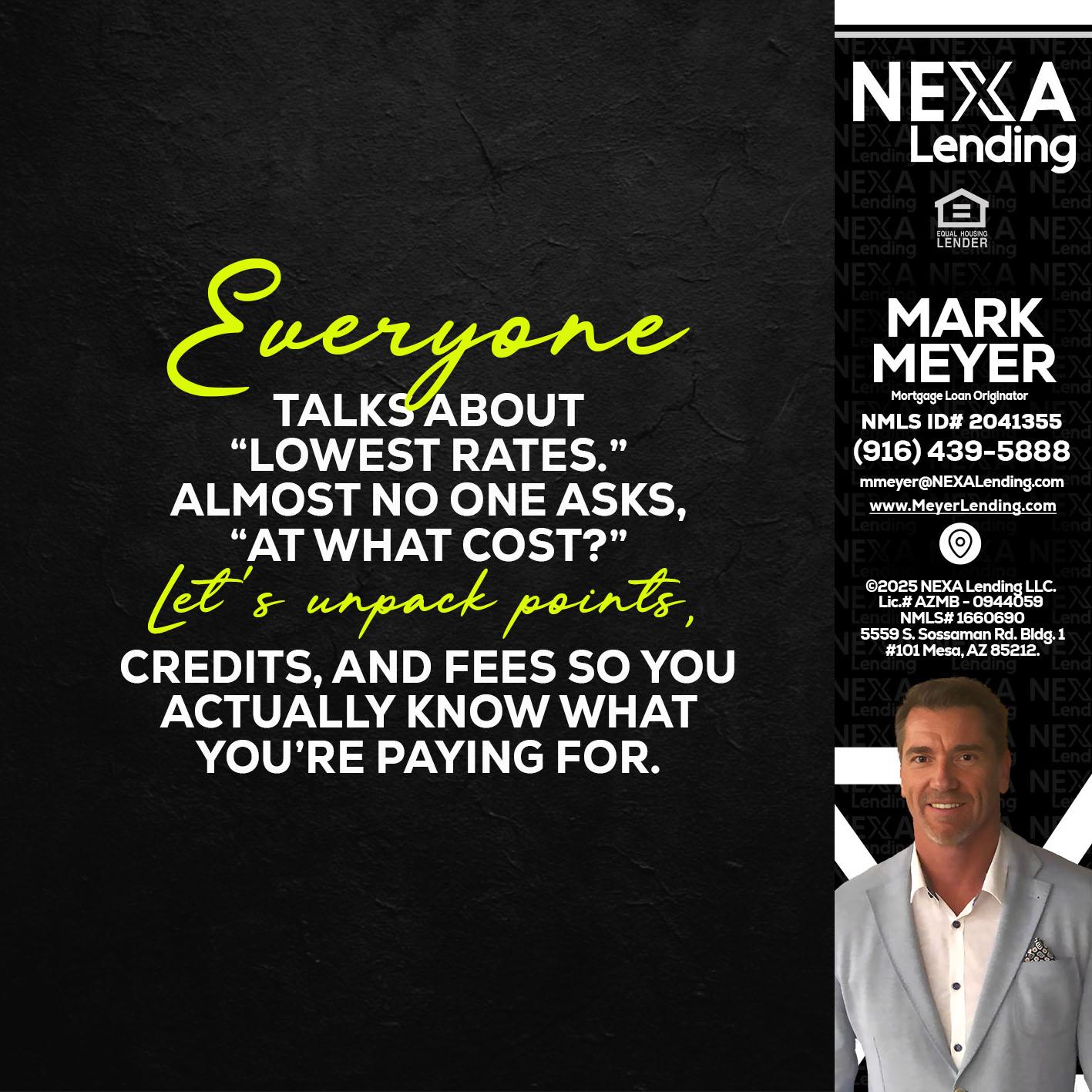 EVERYONE - Mark Meyer -Mortgage Loan Originator