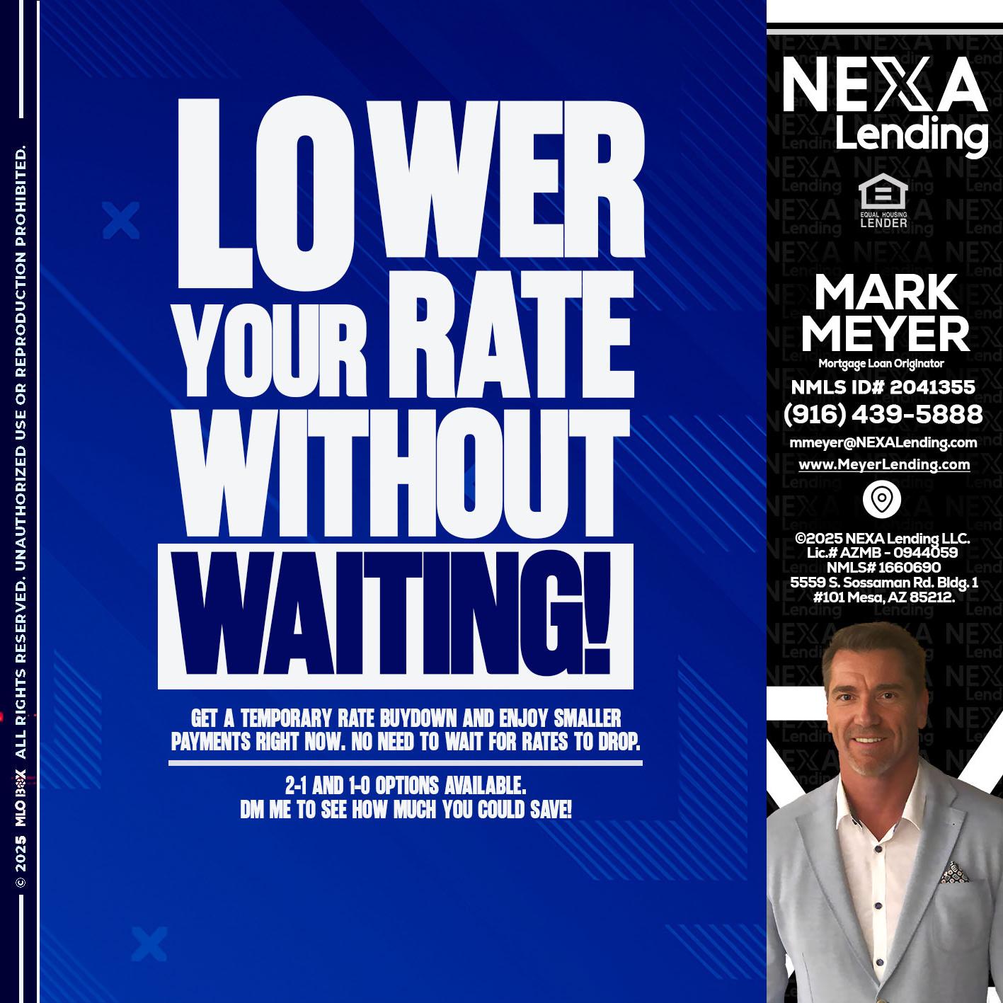 LOWER RATES - Mark Meyer -Mortgage Loan Originator