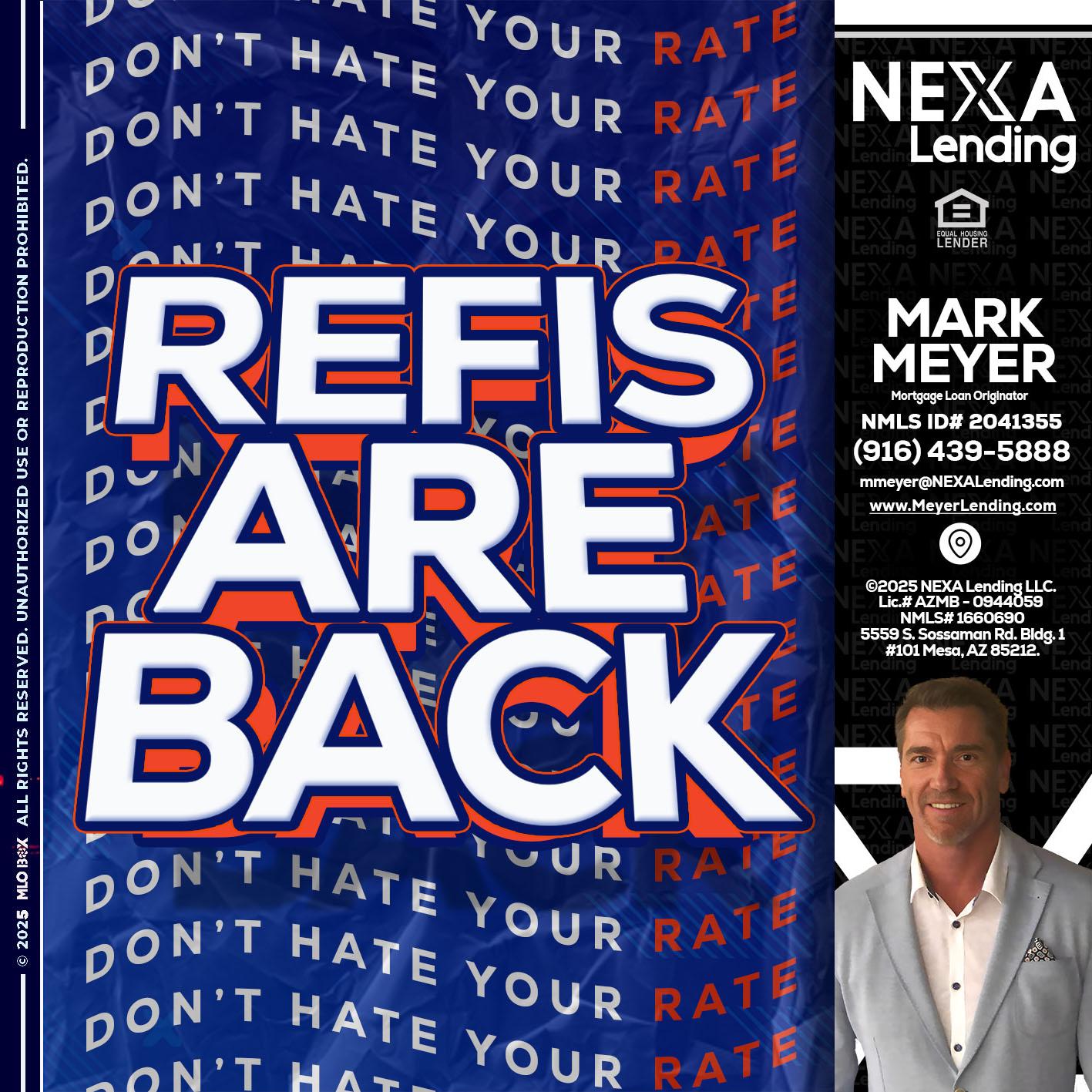 refis are back - Mark Meyer -Mortgage Loan Originator
