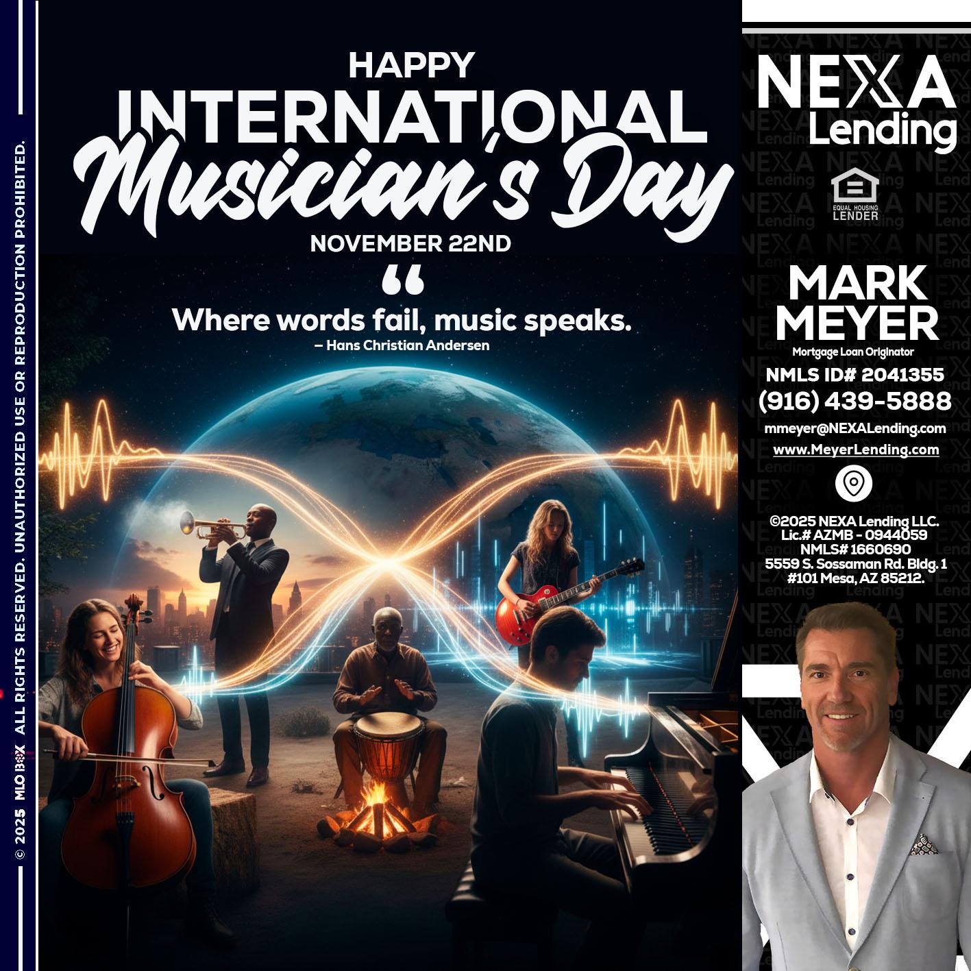 HAPPY INTERNATIONAL MUSICIAN'S DAY - Mark Meyer -Mortgage Loan Originator