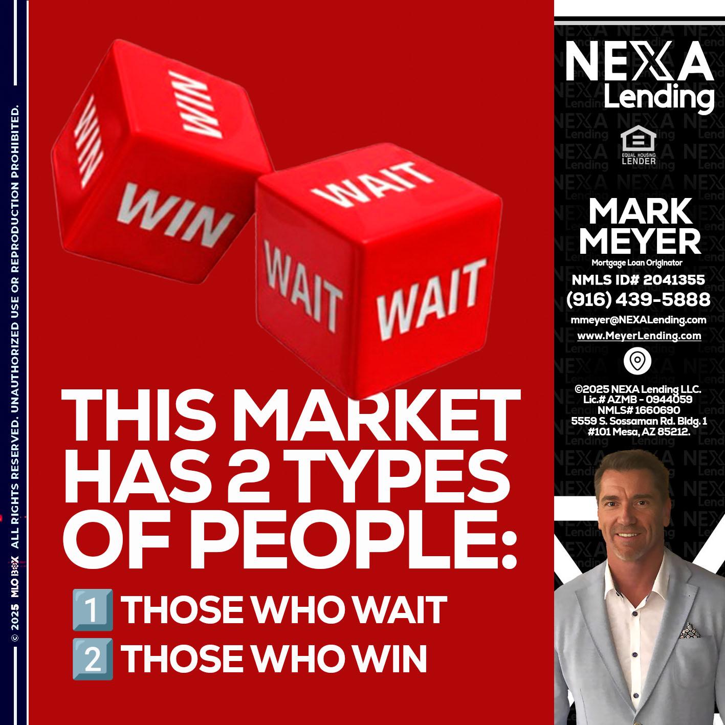 this market - Mark Meyer -Mortgage Loan Originator
