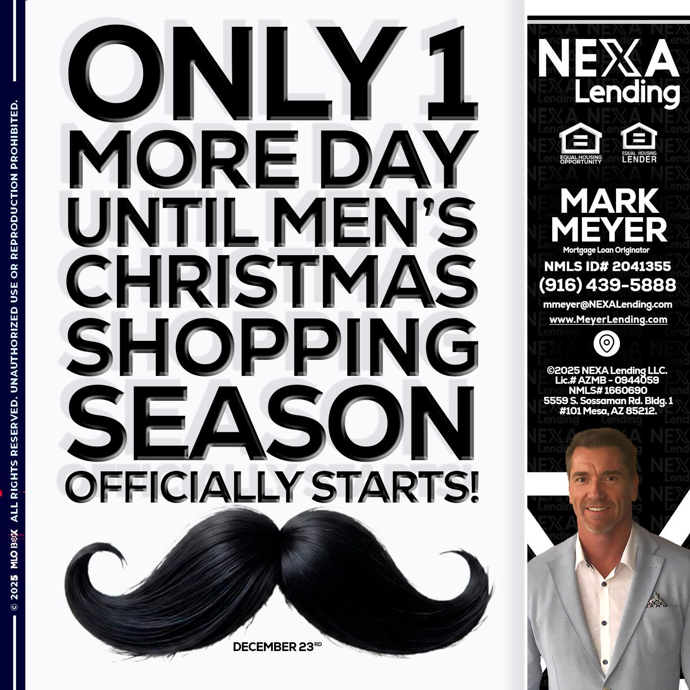 ONLY 1 DAY - Mark Meyer -Mortgage Loan Originator