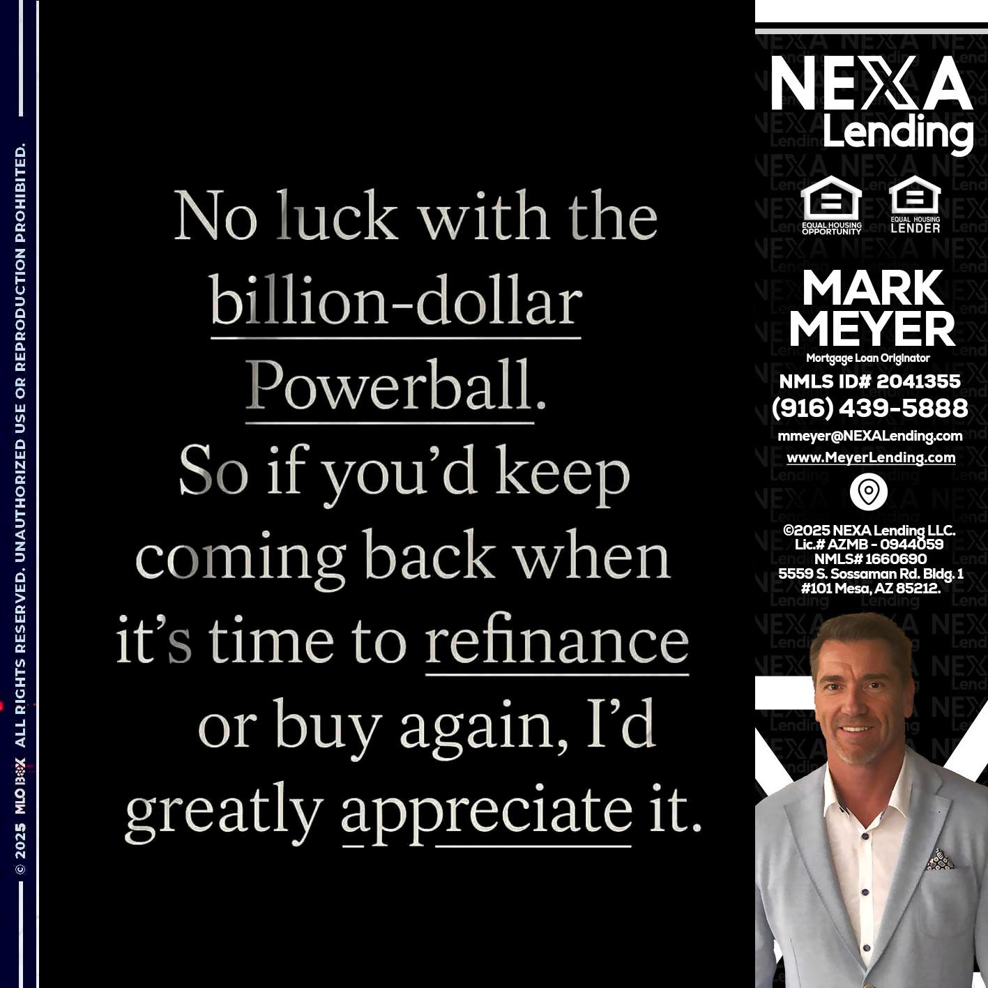 NO LUCK WITH - Mark Meyer -Mortgage Loan Originator