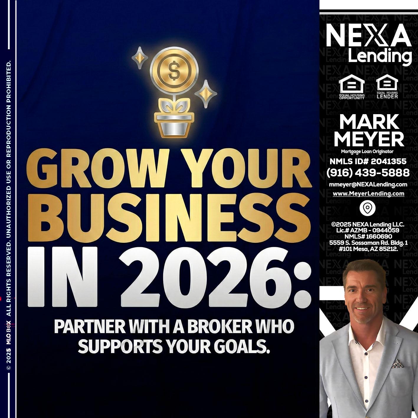 GROW YOUR BUSINESS - Mark Meyer -Mortgage Loan Originator