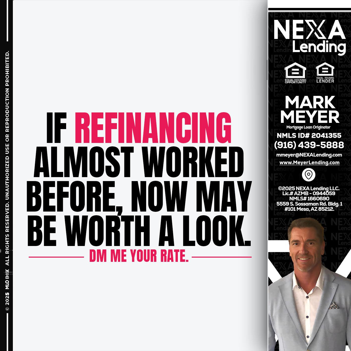 if refinancing - Mark Meyer -Mortgage Loan Originator