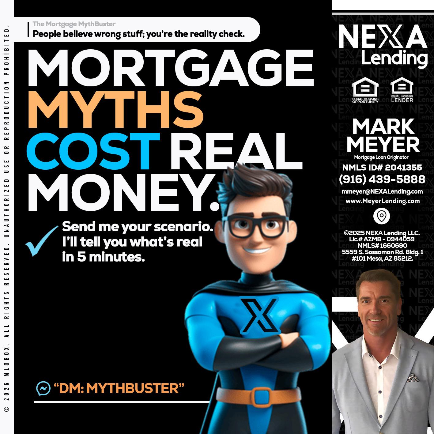 MORTGAGE MYTHS - Mark Meyer -Mortgage Loan Originator