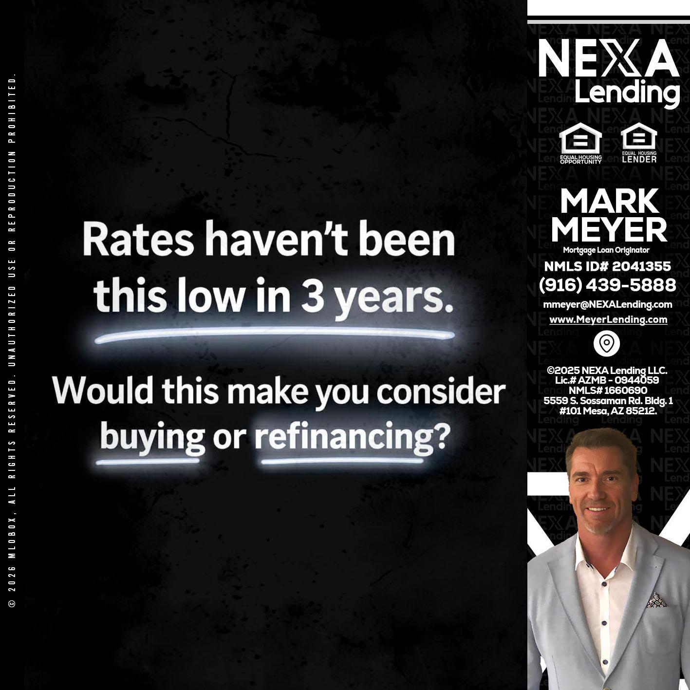 RATES HAVEN'T - Mark Meyer -Mortgage Loan Originator