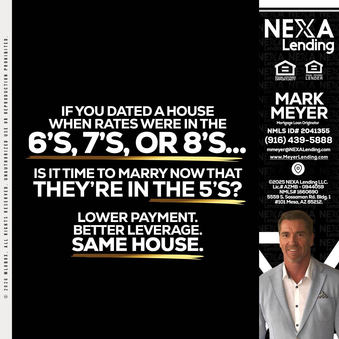 if you dated a house - Mark Meyer -Mortgage Loan Originator