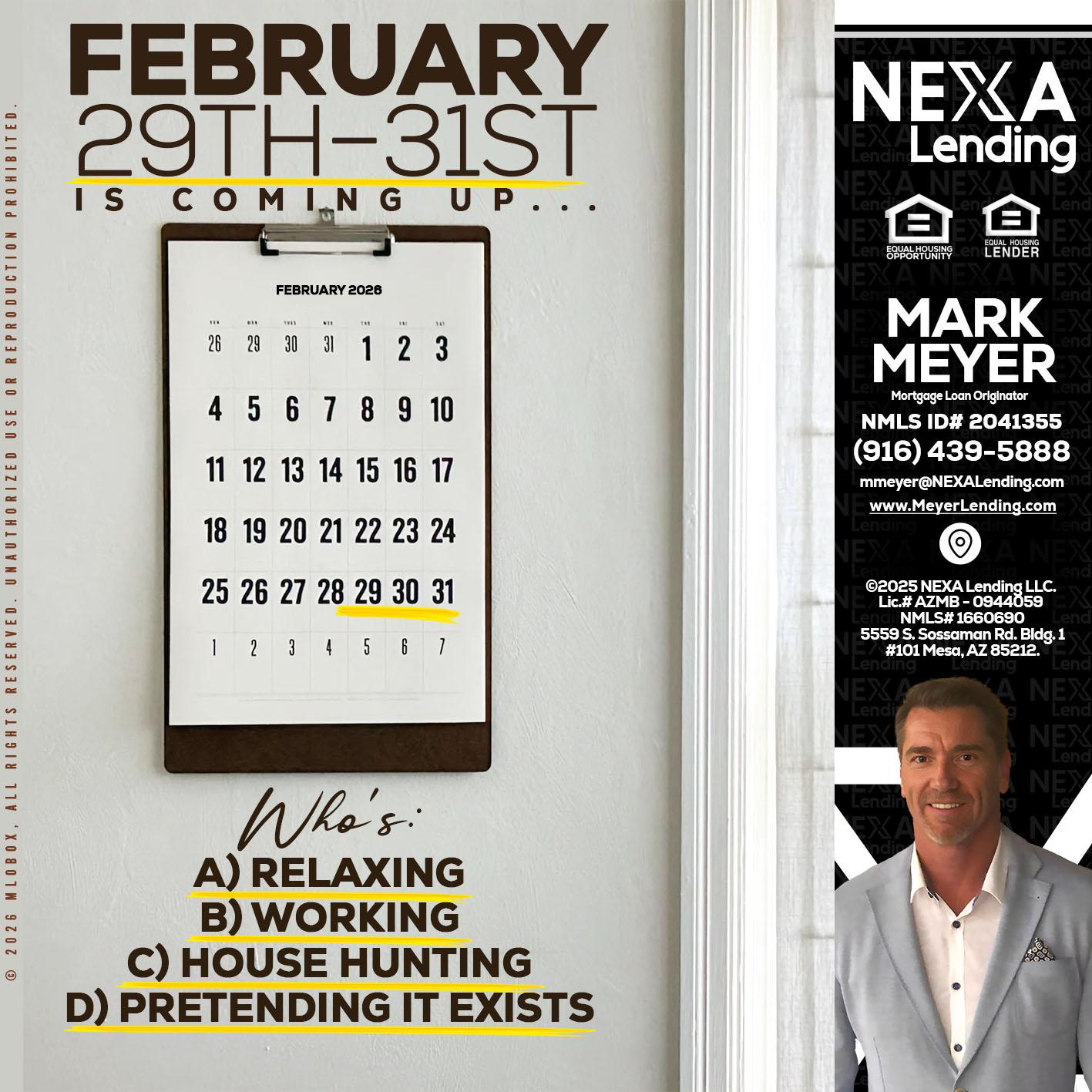 FEBRUARY 29-31 - Mark Meyer -Mortgage Loan Originator