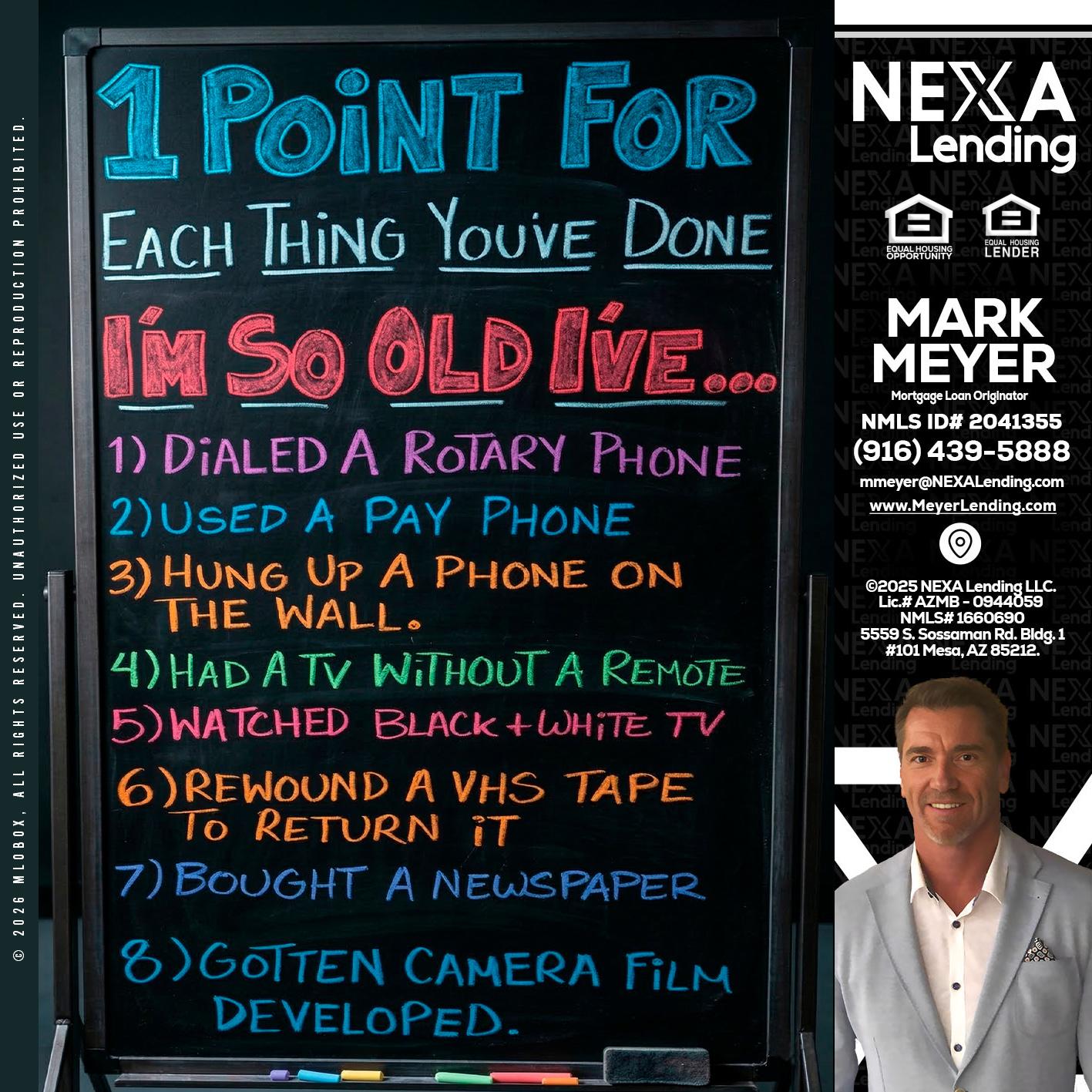 1 point for - Mark Meyer -Mortgage Loan Originator