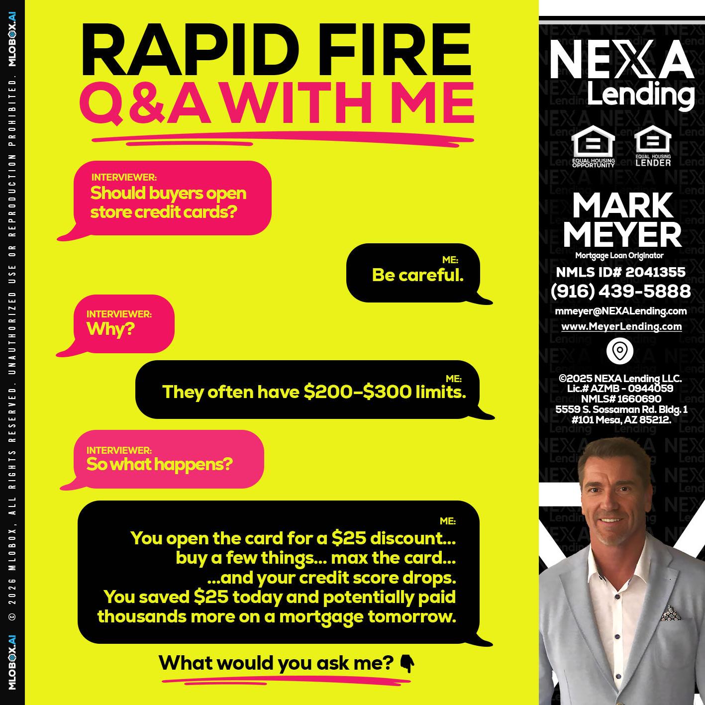 RAPID FIRE Q&A - Mark Meyer -Mortgage Loan Originator
