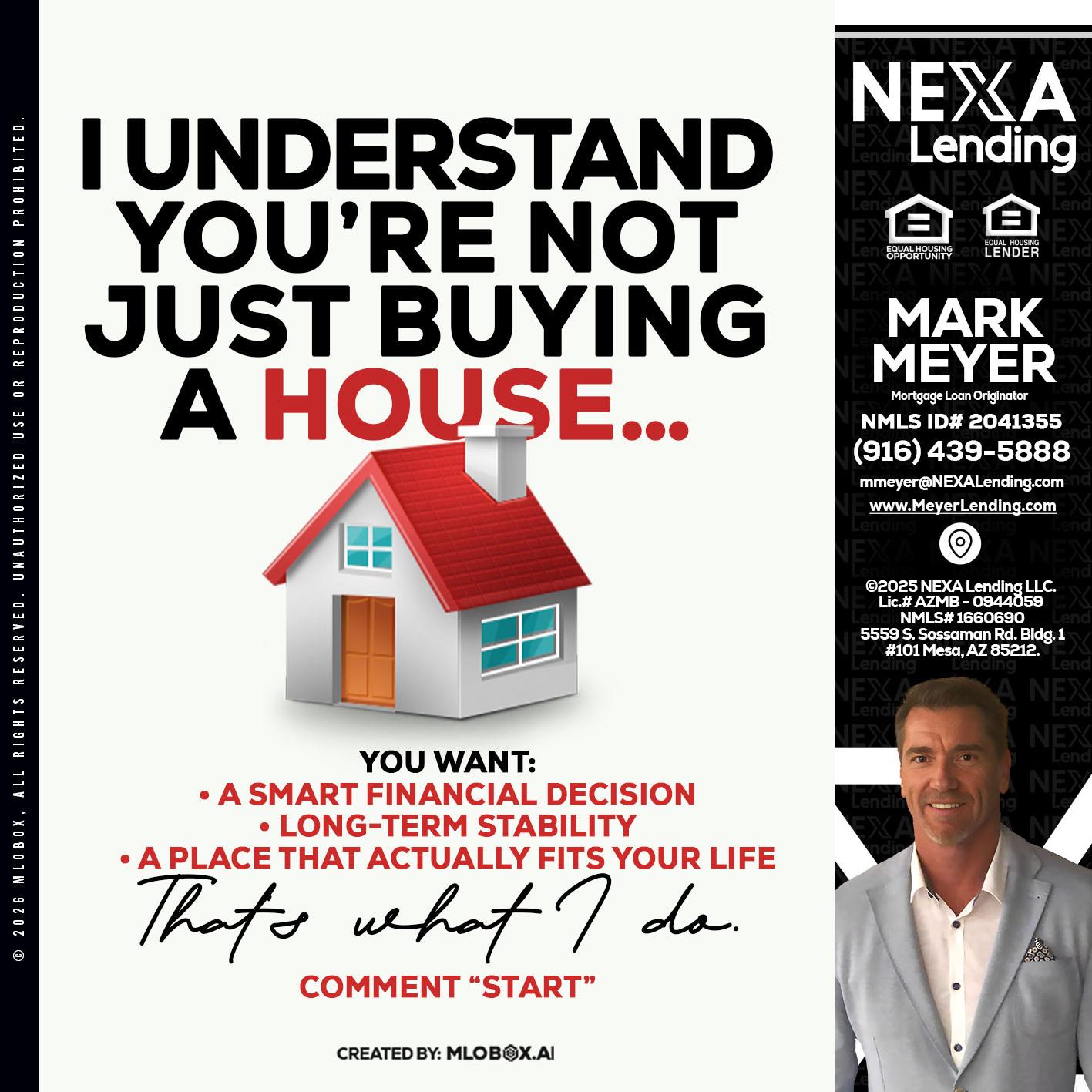 I UNDERSTAND - Mark Meyer -Mortgage Loan Originator