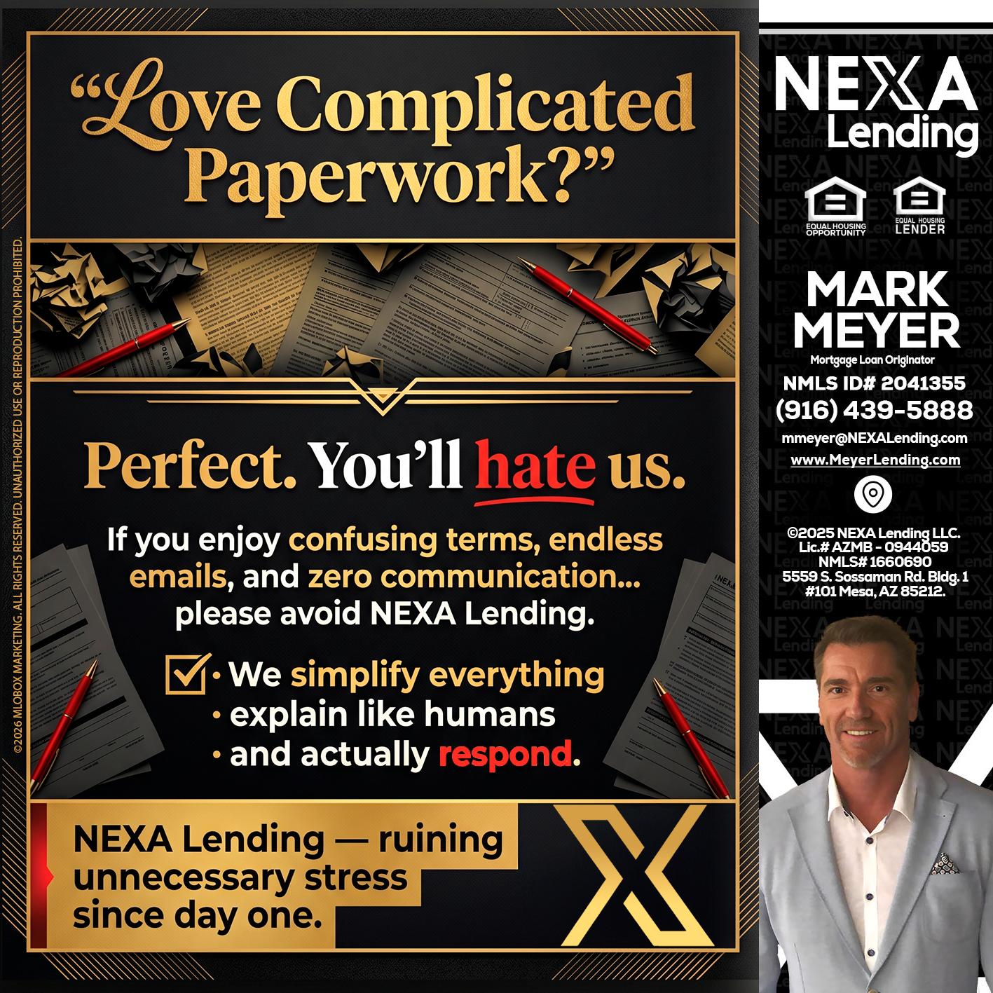 YOU WILL HATE US! - Mark Meyer -Mortgage Loan Originator