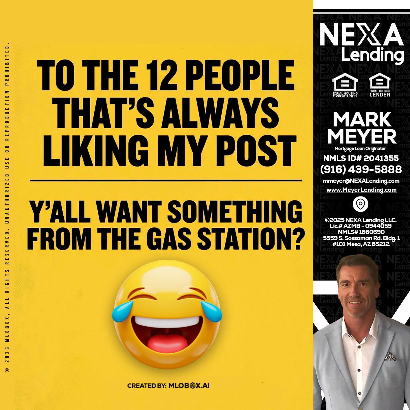 TO THE 12 PEOPLE - Mark Meyer -Mortgage Loan Originator