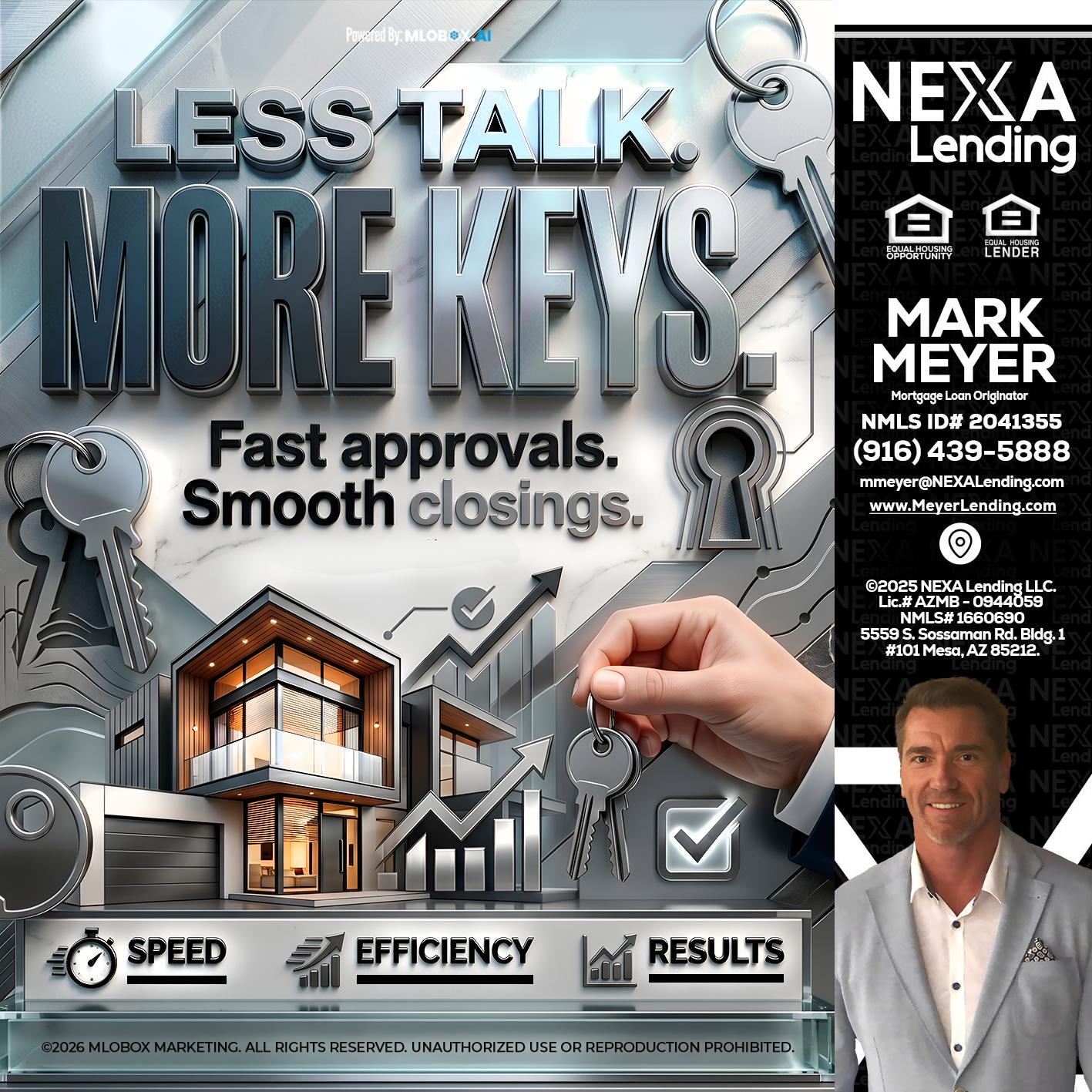 LESS TALK, MORE KEYS! - Mark Meyer -Mortgage Loan Originator