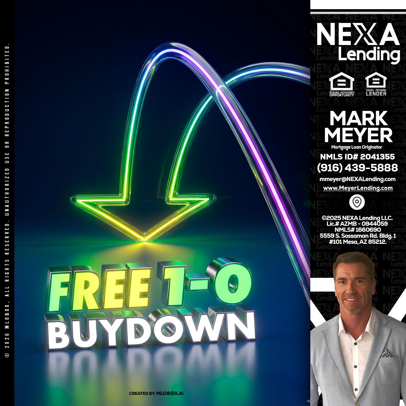 FREE 1-0 BUYDOWN - Mark Meyer -Mortgage Loan Originator
