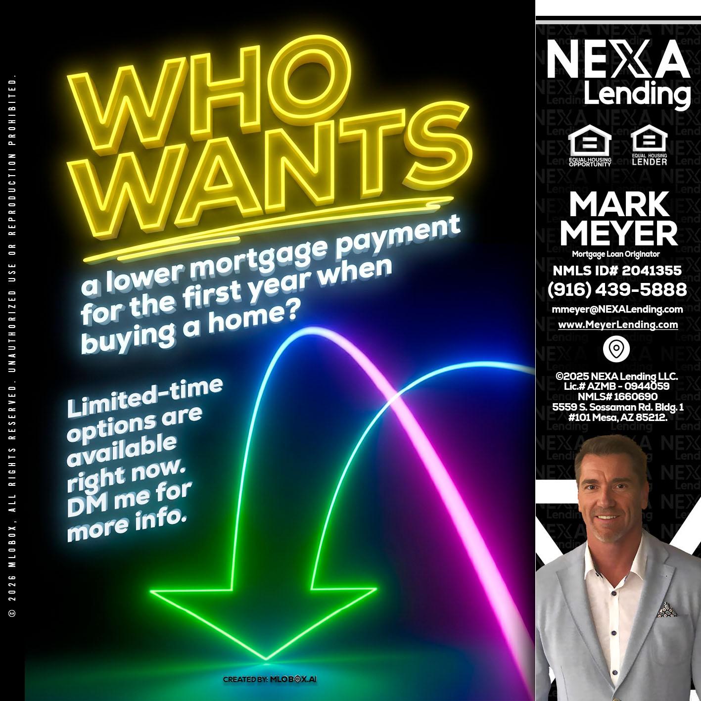 WHO WANTS - Mark Meyer -Mortgage Loan Originator
