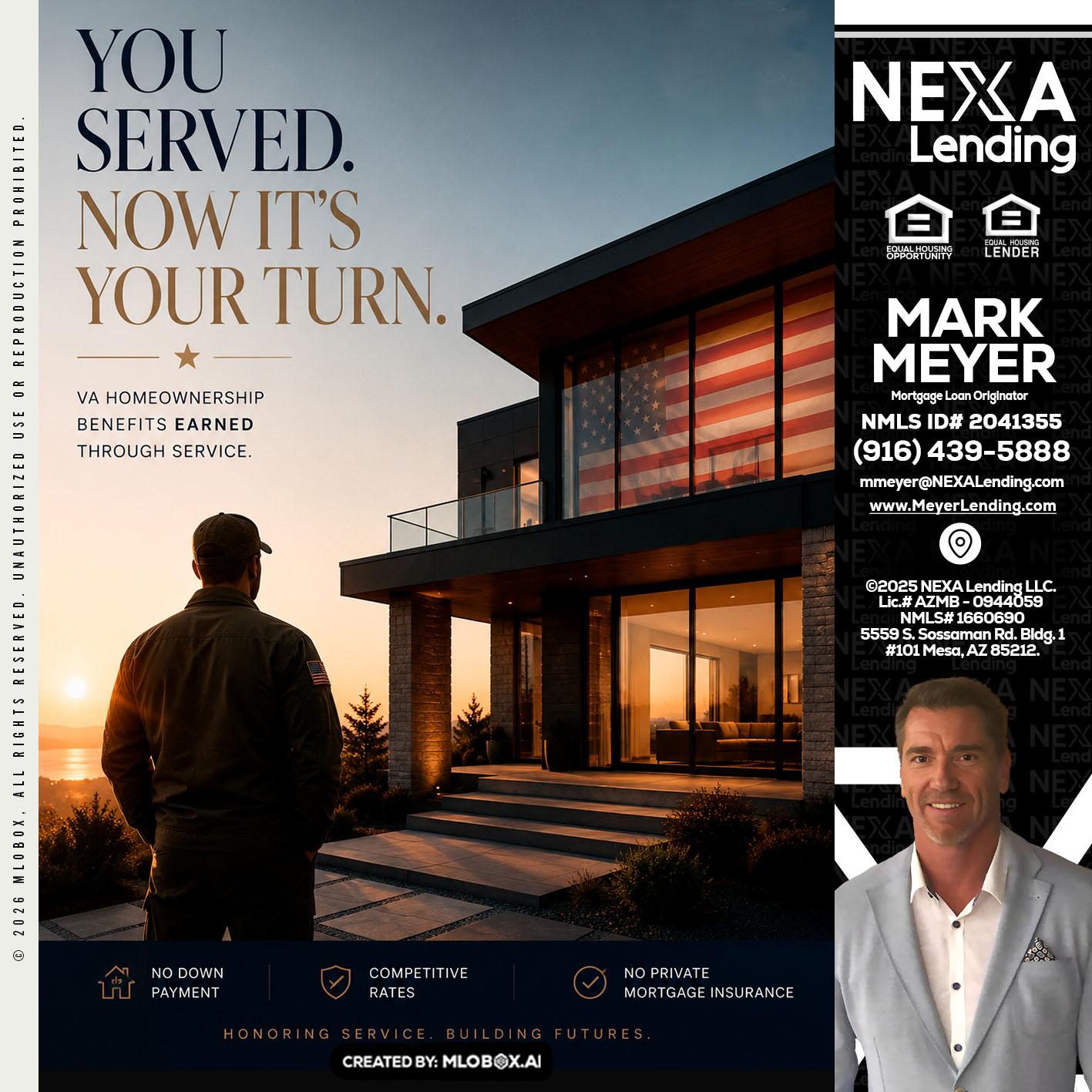 YOU SERVED - Mark Meyer -Mortgage Loan Originator