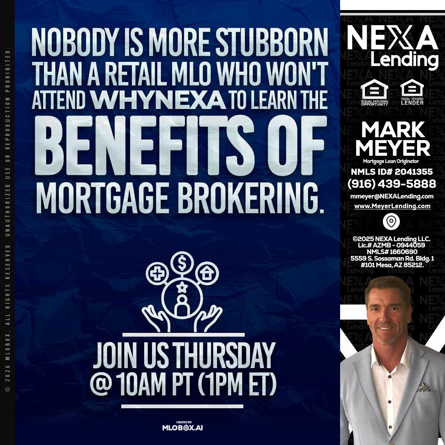 NOBODY IS MORE - Mark Meyer -Mortgage Loan Originator