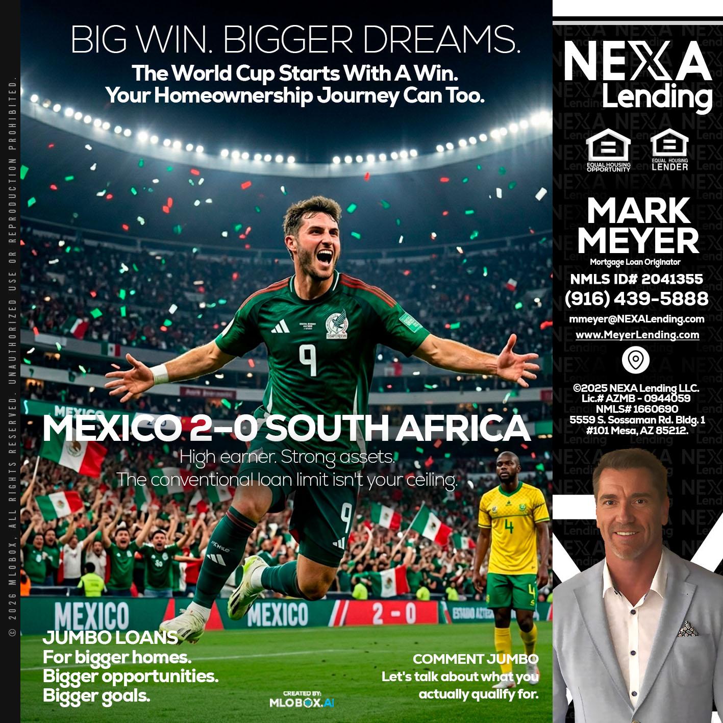 MEXICO 2-0 SOUTH AFRICA - Mark Meyer -Mortgage Loan Originator